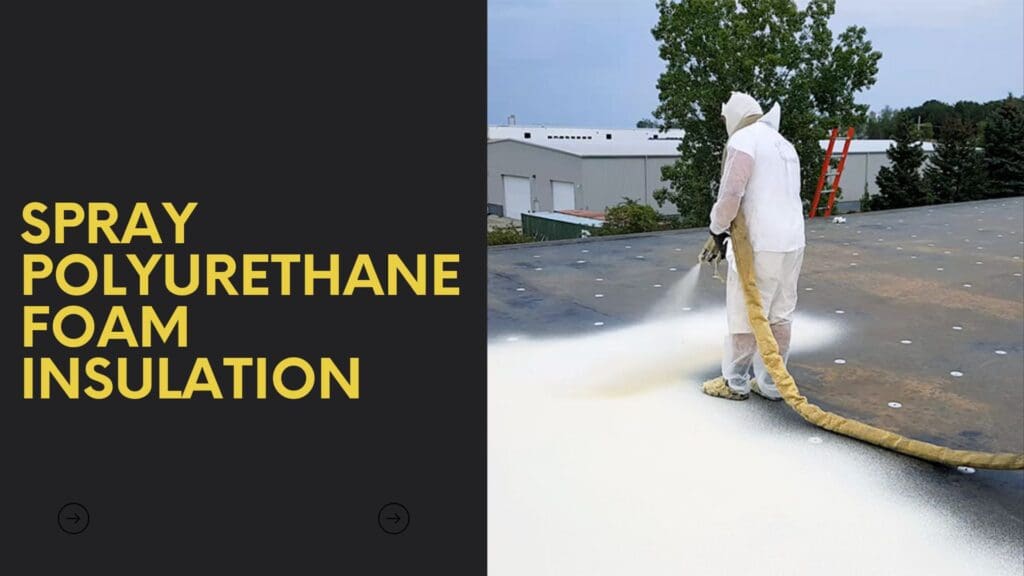 Spray Polyurethane Foam Insulation