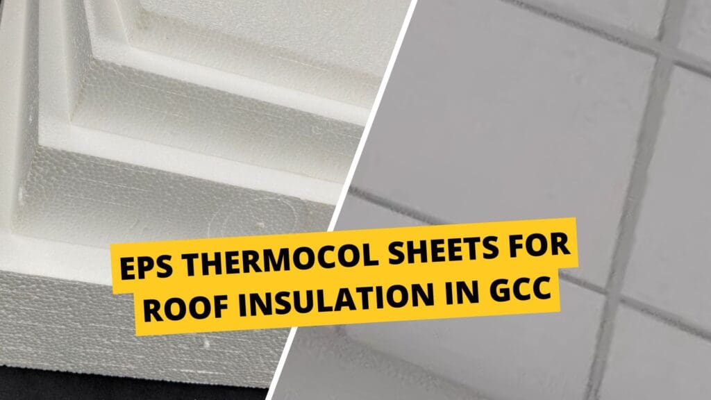 
Thermocol Sheets for Roof Insulation in GCC